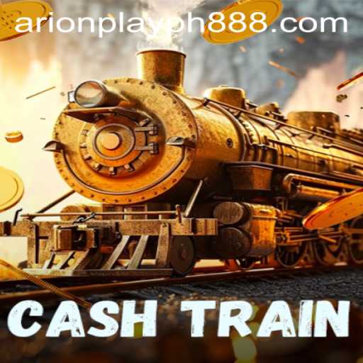 CashTrain: An Exciting Journey with Arion Play PH