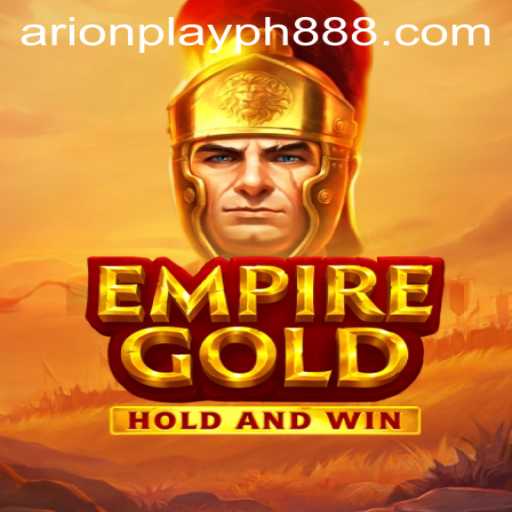 EmpireGold: An Innovative Online Gaming Experience by Arion Play PH