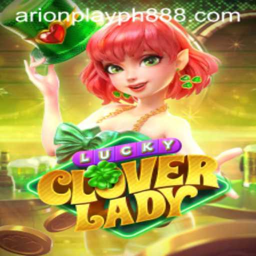 Explore the Exciting World of LuckyCloverLady: A New Sensation in Arion Play PH